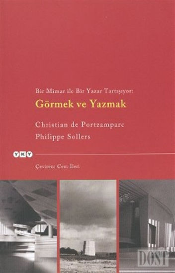 Bir Mimar ile Bir Yazar Tartışıyor: Görmek ve Yazmak